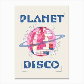 Planet Disco Canvas Print