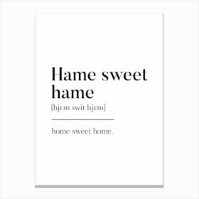 Hame Sweet Hame Scottish Slang Definition Scots Banter Canvas Print