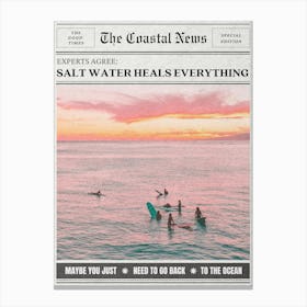 Grainy Salt Water Heals Everything Newspaper Poster Canvas Print