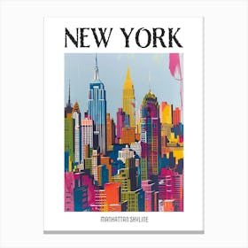 Manhattan Skyline New York Colourful Silkscreen Illustration 3 Poster Canvas Print