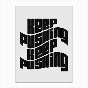 Keep Pushing 3 Canvas Print
