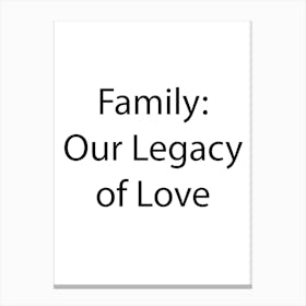 Family Quote 13 Canvas Print