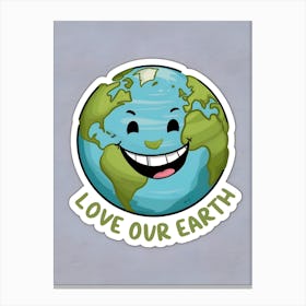 Love Our Earth Canvas Print