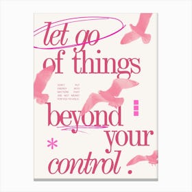 Let Go Of Things Beyond Your Control 1 Canvas Print