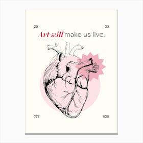 Will Make Us Live Canvas Print