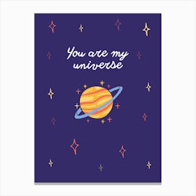 You Are My Universe Canvas Print