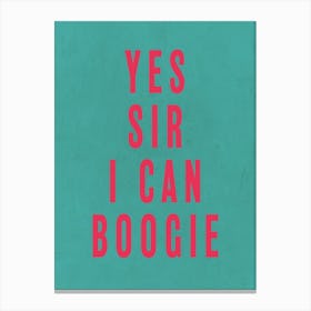 Yes Sir I Can Boogie 01 01 Canvas Print