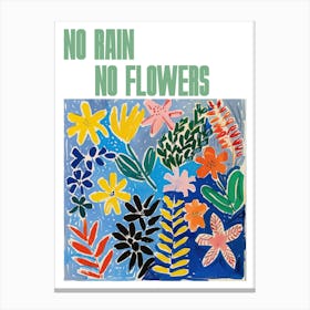 No Rain No Flowers Poster Spring Flowers Painting Matisse Style 3 Canvas Print