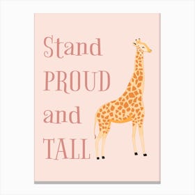 Giraffe Stand Proud And Tall Canvas Print