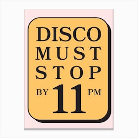 Disco Must Stop by 11pm Wall Art Poster Quote Print Canvas Print