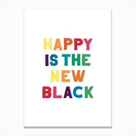 Happy Is The New Black Canvas Print