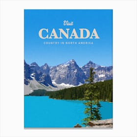 Visit Canada Country In North America Canvas Print