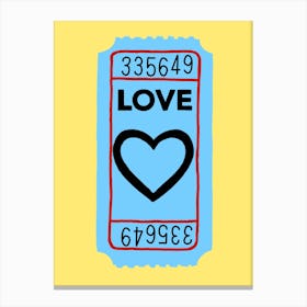 Love Ticket Canvas Print