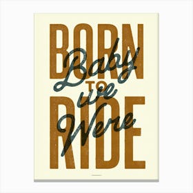 Born To Ride Bruce Springsteen Cycling Bike Art Print Canvas Print