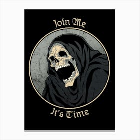Join Me It's Time Canvas Print