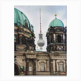 Berlin Cathedral And The Tv Tower Near That 1 Canvas Print