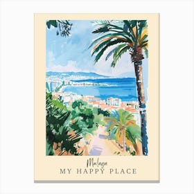 My Happy Place Malaga 3 Travel Poster Canvas Print