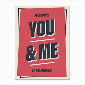 You and Me, Always and Forever (Red) Canvas Print