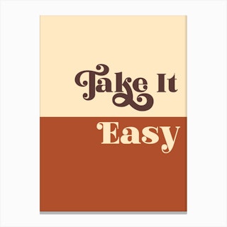 Take It Easy Canvas Print