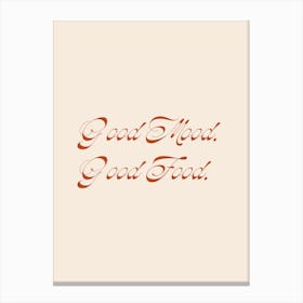 Good Food Good Mood Script Canvas Print