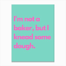 Knead Some Dough Pink Teal Kitchen Typography Canvas Print