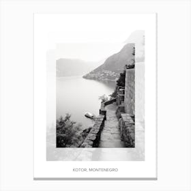 Poster Of Kotor, Montenegro, Black And White Old Photo 4 Canvas Print