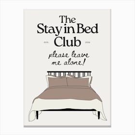 The Stay in Bed Club | Trendy Neutral Above Bed Bedroom Canvas Print