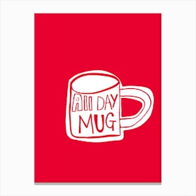 All Day Mug Canvas Print