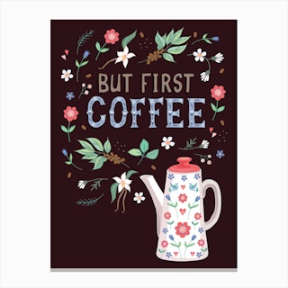 But First Coffee Canvas Print