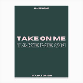 Take On Me Print | Aha Print Canvas Print