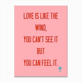 Love Is Like The Wind Canvas Print