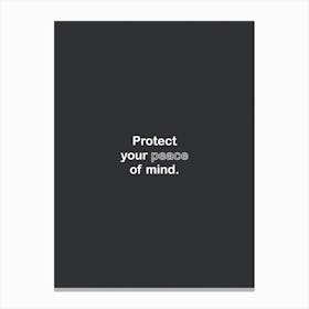 Protect Your Peace Of Mind Black Canvas Print