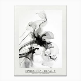 Ephemeral Beauty Abstract Black And White 2 Poster Canvas Print