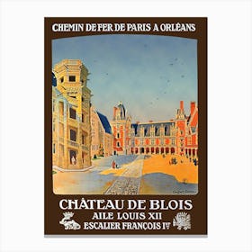 Chateau De Blois, France, Vintage Travel Poster Canvas Print