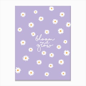 Blooming Daisies Bloom and Grow Canvas Print