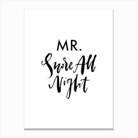 Mr. Snore All Night Canvas Print