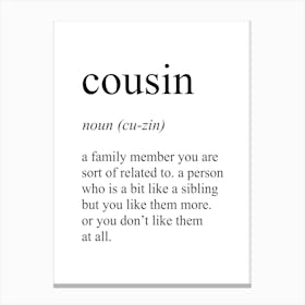 Cousin Definition Meaning Canvas Print