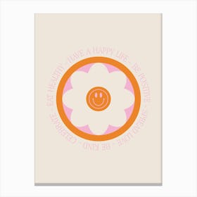 Have A Happy Life  Canvas Print