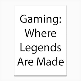Gaming Quote 21 Canvas Print