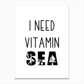 I Need Vitamin Sea Funny Summer Canvas Print