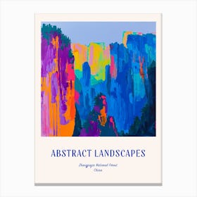 Colourful Abstract Zhangjiajie National Forest China 1 Poster Blue Canvas Print