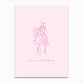 Giddy Up Buttercup - Pink Canvas Print