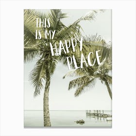 This Is My Happy Place Canvas Print