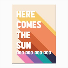 Here Comes The Sun 1 Canvas Print