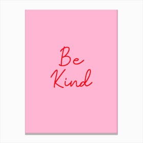 Be Kind Pink and Red Canvas Print