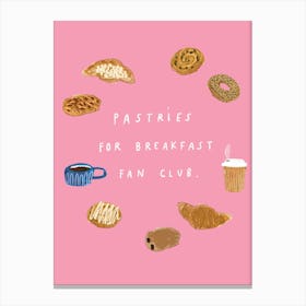 Pastries for Breakfast Fan Club Canvas Print