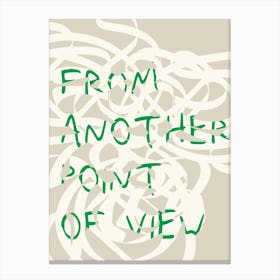 Another point of view Canvas Print