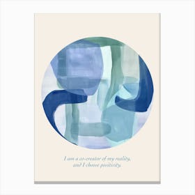 Affirmations I Am A Co Creator Of My Reality, And I Choose Positivity Canvas Print