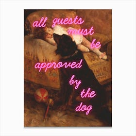 All guests must be approved by the dog - Vintage altered art 1 Canvas Print