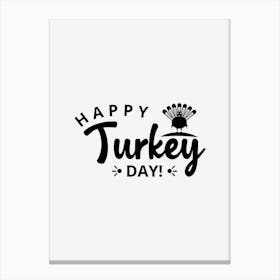 Happy Turkey Day Canvas Print